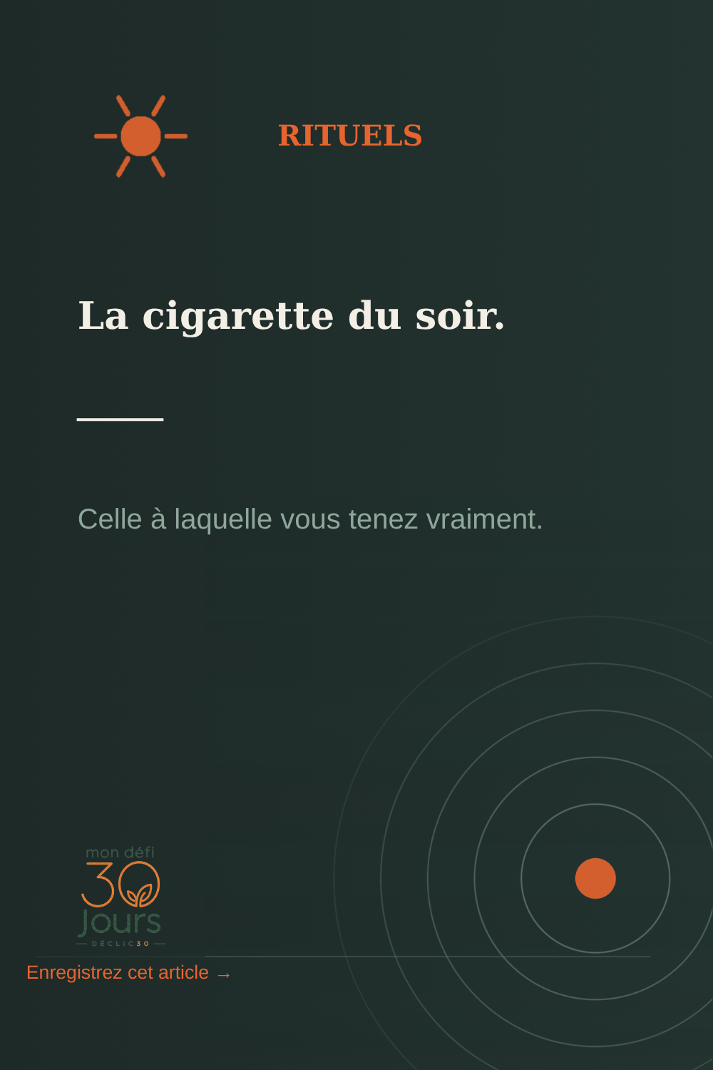 La cigarette du soir n'est pas un automatisme : elle marque une frontière et fait office de récompense. Pourqu